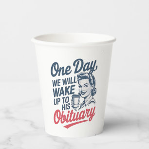 Op een dag zullen we wakker worden door zijn overl papieren bekers