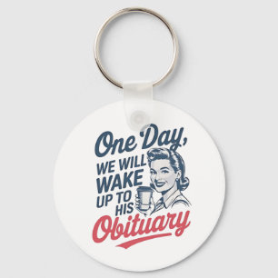 Op een dag zullen we wakker worden door zijn overl sleutelhanger