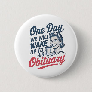 Op een dag zullen we wakker worden met zijn overli ronde button 5,7 cm