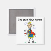 Op een High Horse Tshirts en geschenken Magneet (Voorkant / Achterkant)