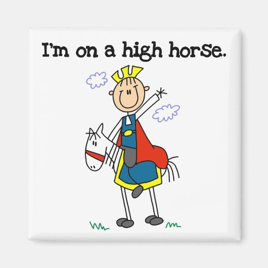 Op een High Horse Tshirts en geschenken Magneet (Voorkant)