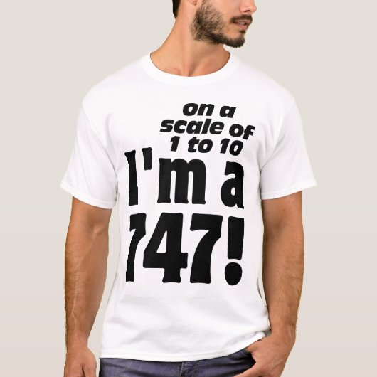 Op een schaal van 1 tot 10 ben ik een 747 t-shirt (Voorkant)