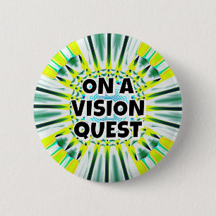 OP EEN VISION QUEST RONDE BUTTON 5,7 CM