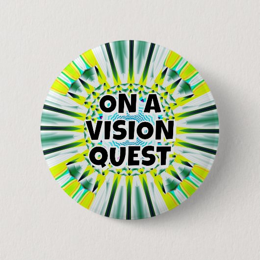 OP EEN VISION QUEST RONDE BUTTON 5,7 CM (Voorkant)