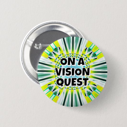 OP EEN VISION QUEST RONDE BUTTON 5,7 CM (Voorkant /achterkant)