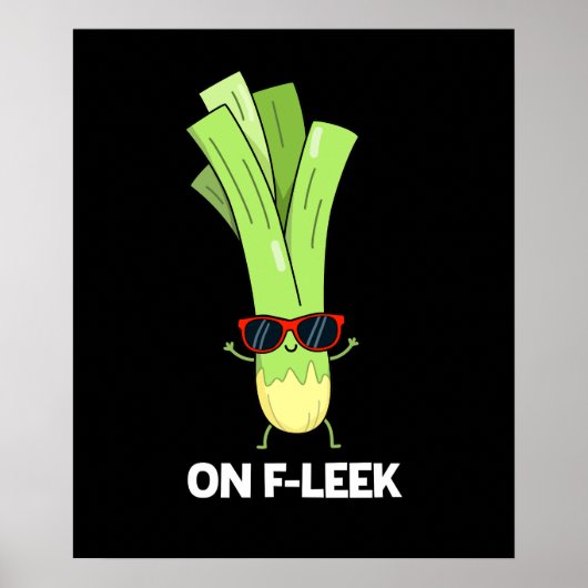 Op Fleek Funny Veggie Leek Pun Dark BG Poster (Voorkant)