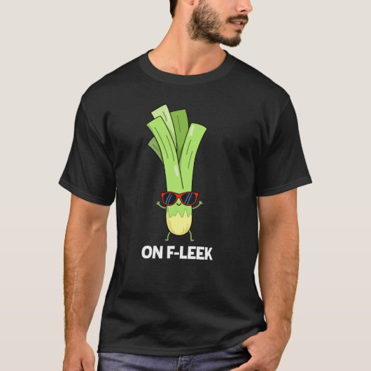 Op Fleek Funny Veggie Leek Pun Dark BG T-shirt (Voorkant)