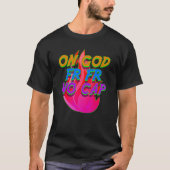 Op God FR FR Geen Pet Grappig Internet Slang Meme T-shirt (Voorkant)
