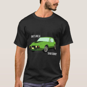 op het als een Saab Sonett T-shirt