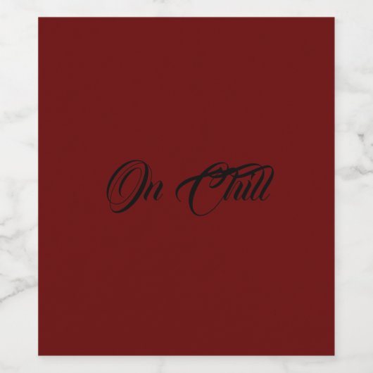 Op het etiket Chill Wine (Enkel label)