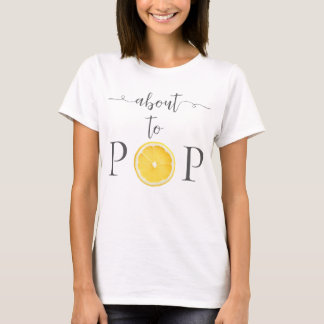 Op het punt om Pop Funny Lemon Baby shower T-shirt