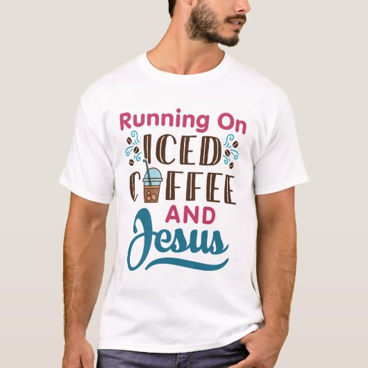 Op Iced Coffee en Jesus T-shirt (Voorkant)