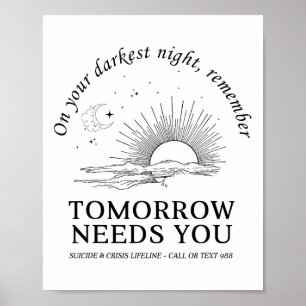 Op je donkerste nacht weet je dat Morgen je nodig  Poster
