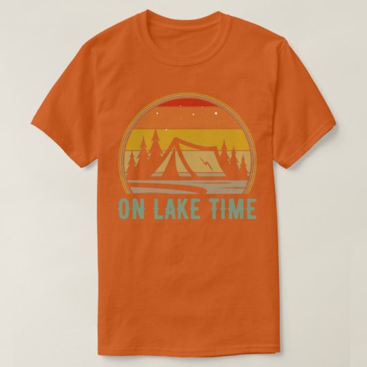 Op Lake Time Camping Tent Sunset Funny Lake Life C T-shirt (Design voorkant)