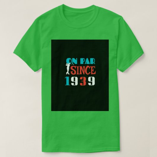 Op maandag vanaf 1939: 80ste verjaardag Golfer Bir T-shirt (Design voorkant)