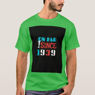 Op maandag vanaf 1939: 80ste verjaardag Golfer Bir T-shirt
