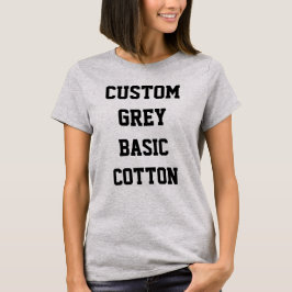 Op maat gemaakte BASIC GRIJZE T-SHIRT voor vrouwen