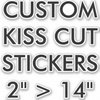 Op maat gemaakte KISS CUT STICKERS 6"x6" MEDIUM