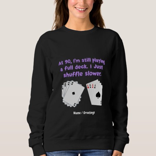 Op mijn 90e speel ik nog steeds met een volle stap trui (Voorkant)