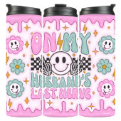 Op mijn echtgenoten Laatste Nerve Grappig 3D Opgeb Thermosbeker