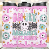 Op mijn echtgenoten Laatste Nerve Grappig 3D Opgeb Thermosbeker