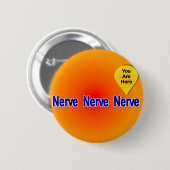 Op mijn laatste Nerve Ronde Button 5,7 Cm (Voorkant /achterkant)