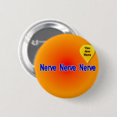 Op mijn laatste Nerve Ronde Button 5,7 Cm (Voorkant /achterkant)