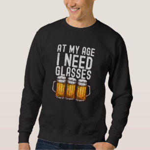 Op mijn leeftijd heb ik een glazen bier Drink nodi Trui