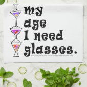 Op mijn leeftijd heb ik GLASSEN nodig (Cocktail Hu Theedoek (Gevouwen)