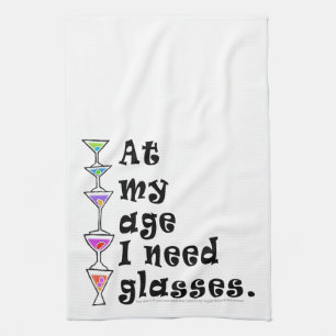 Op mijn leeftijd heb ik GLASSEN nodig (Cocktail Hu Theedoek