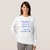 Op mijn leeftijd t-shirt (Voorkant volledig)