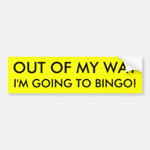 OP MIJN MANIER GA IK NAAR BINGO! BUMPERSTICKER