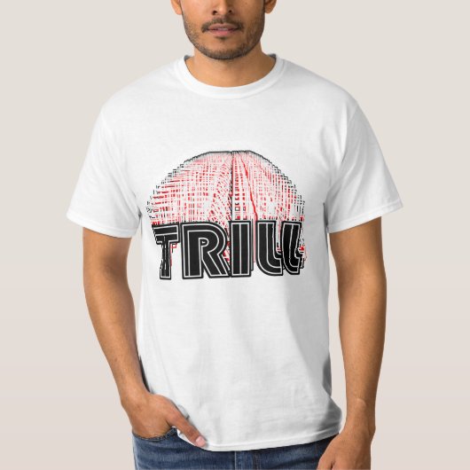 Op mijn Trill T-shirt (Voorkant)