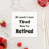 Op mijn werk was ik getikt, nu ben ik in ruste Nap Servet (Insitu)