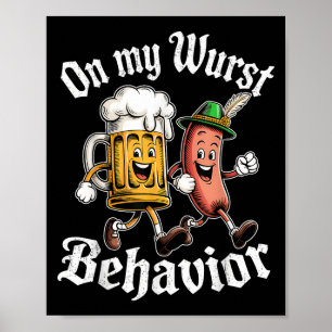Op mijn wurst gedrag Duitse bierworst volwassenen Poster