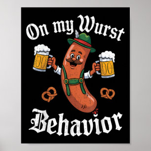 Op mijn wurst gedrag Duitse bierworst volwassenen Poster