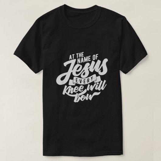 Op naam van Jezus zal elke knie bloeien T-shirt (Design voorkant)
