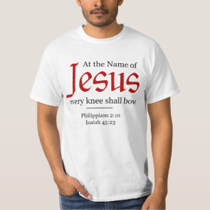 Op naam van Jezus zal elke knie buigen - T-shirt
