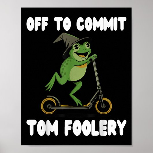 Op naar Tomfoolery T-shirt Frog Toad Weirdcore C Poster (Voorkant)