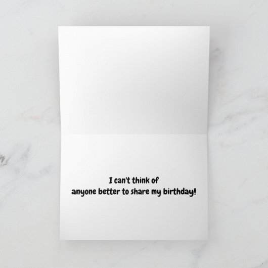 OP ONZE ***WEDERZIJDSE VERJAARDAG*** HUMOR KAART (Binnen)