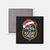 Op patrouille voor kerstvreugde Kerstbeveiliging Magneet (Voorkant / Achterkant)