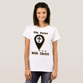 Op punt met Christus Bijbelse Vrouw T-shirt (Voorkant volledig)