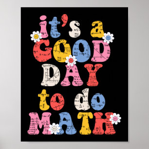 Op school is het een goede dag om Wiskunde leraar Poster