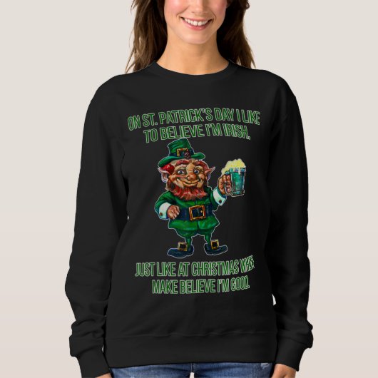 Op St Patrick's Day geloof ik graag dat ik Ier ben Trui (Voorkant)