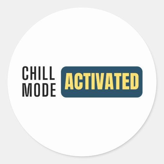 Op tekst gebaseerd ontwerp met "Chill mode activat Ronde Sticker (Voorkant)