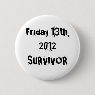 Op vrijdag 13 februari 2012 heb ik het overleefd ronde button 5,7 cm