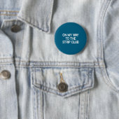 Op Weg Naar De Club, Grappig, Grappen, Sarcastisch Ronde Button 5,7 Cm (In situ)