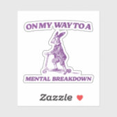 Op Weg Naar Een Zenuwinzinking Konijn Sticker (Vel)