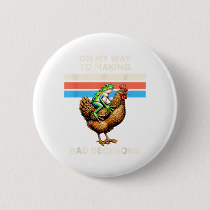 Op weg naar het nemen van slechte beslissingen Kik Ronde Button 5,7 Cm