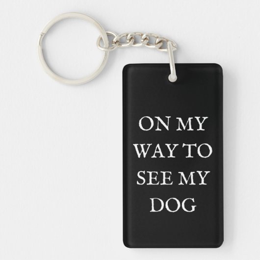 Op Weg Naar Mijn Hond Sleutelhanger (Voorkant)